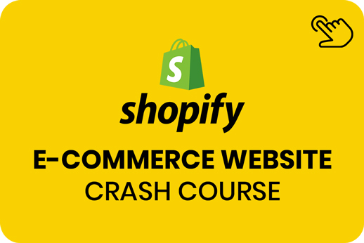 Shopify E-Commerce Website Crash Course